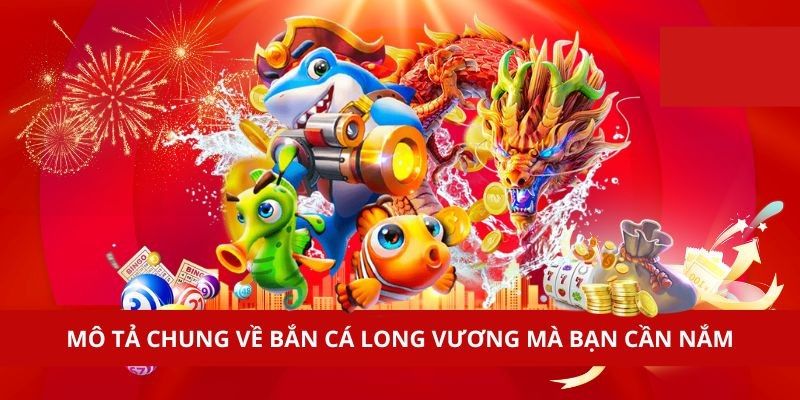 Bắn cá Long Vương cung cấp nhiều tính năng tiện ích nổi bật