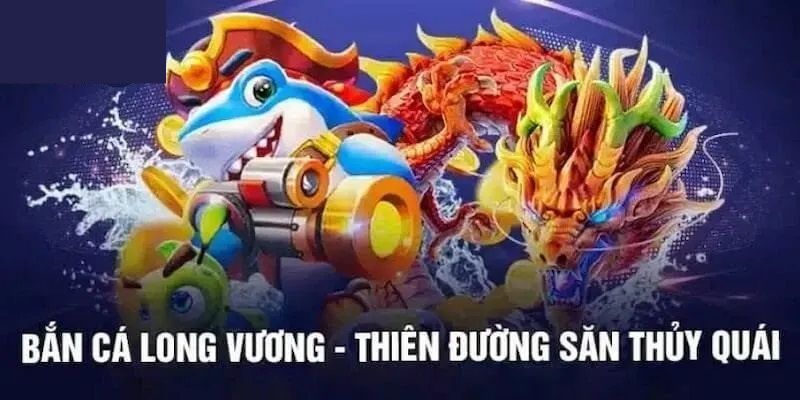 Đánh giá tổng game trò chơi bắn cá Long Vương