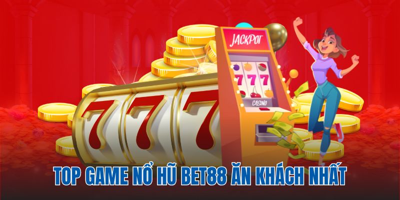 Danh sách 6 game slots gây ấn tượng nhất với hội viên