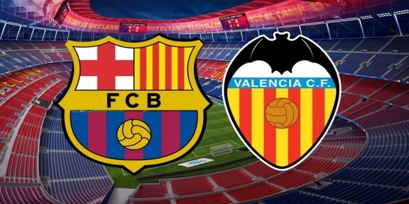 Ví dụ Barcelona vs Valencia mới nhất